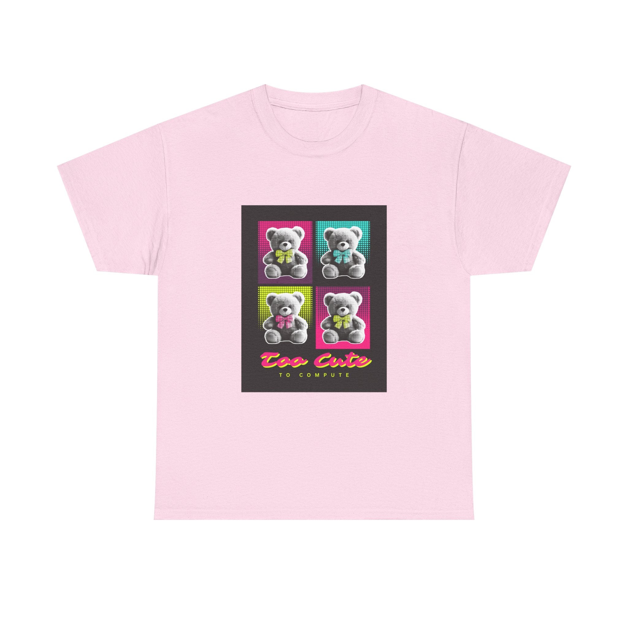 Teddy Bear Tee — "Too Cute" Pop Art Graphic T-Shirt