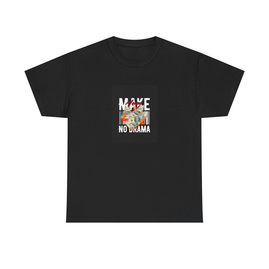 Make Money No Drama Tee: Premium Graphic Cash Slogan T-Shirt