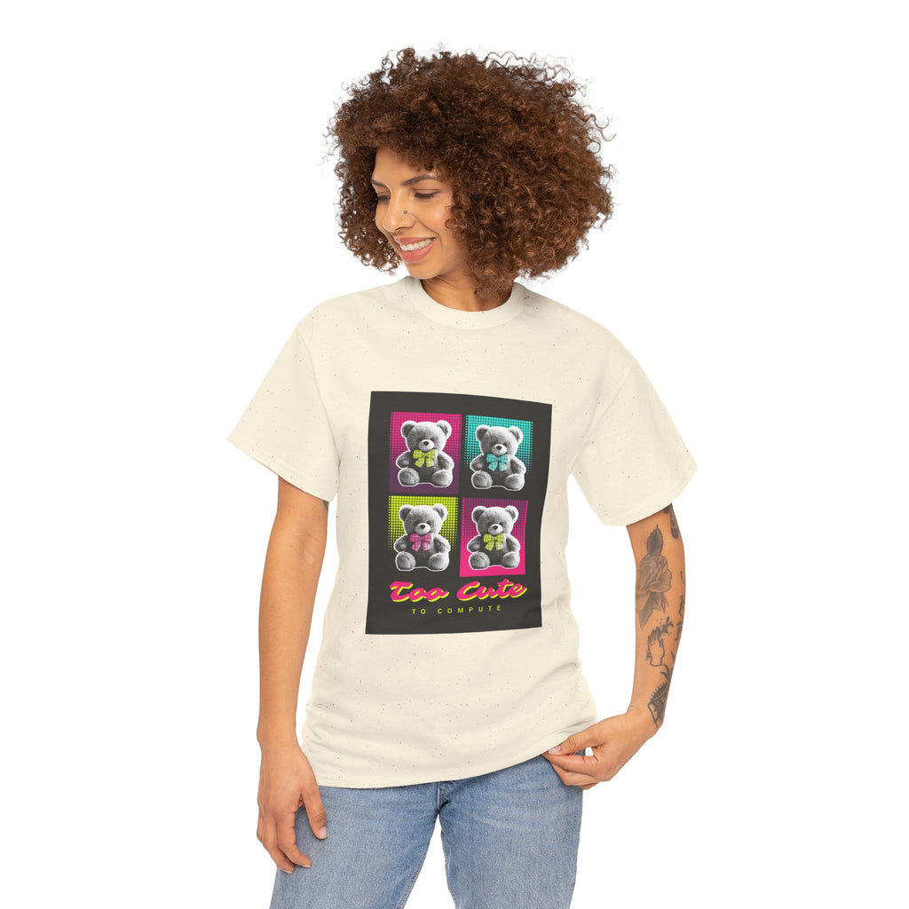 Teddy Bear Tee — "Too Cute" Pop Art Graphic T-Shirt